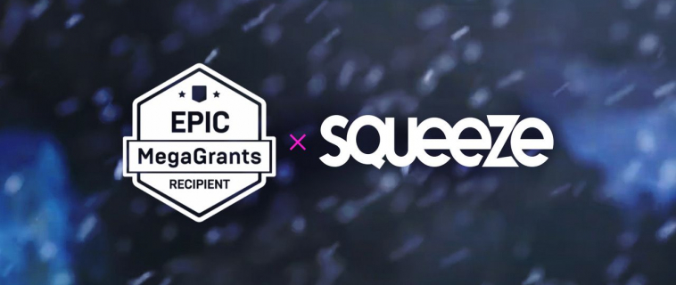 Squeeze obtient une bourse MegaGrants d’Epic Games